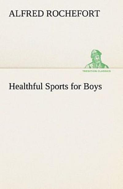 Healthful Sports for Boys