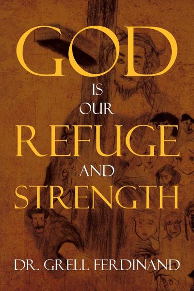 God Is Our Refuge and Strength