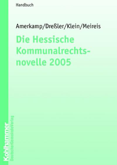 Die Hessische Kommunalrechtsnovelle 2005