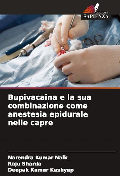 Bupivacaina e la sua combinazione come anestesia epidurale nelle capre