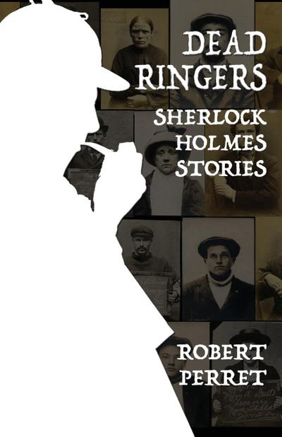 Dead Ringers Sherlock Holmes Stories