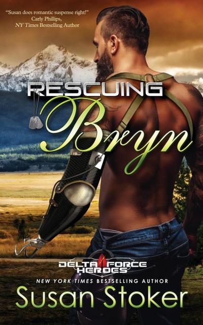 Rescuing Bryn (Delta Force Heroes, #6)