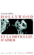 Hollywood et la difficulté d’aimer