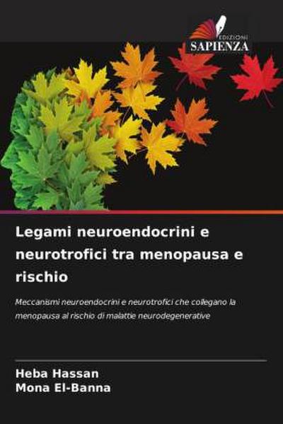 Legami neuroendocrini e neurotrofici tra menopausa e rischio