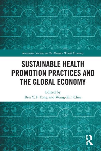 Sustainable Health Promotion Practices and the Global Economy