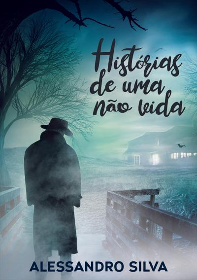 Histórias De Uma Não Vida