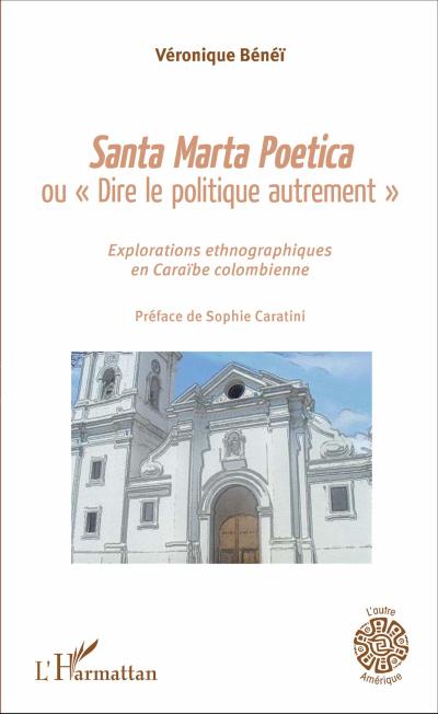 Santa Marta Poetica ou "Dire le politique autrement"