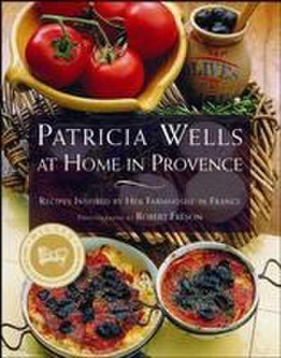 Patricia Wells at Home in Provence
