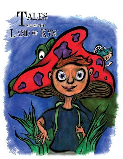 TALES FROM THE LAND OF KYM
