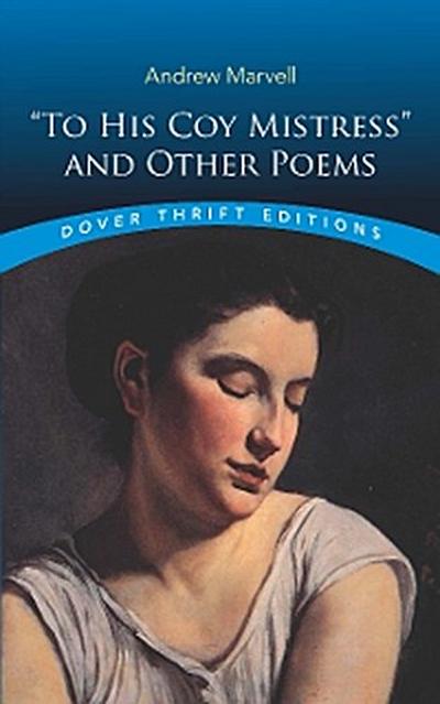 "To His Coy Mistress" and Other Poems