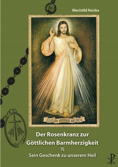 Der Rosenkranz zur göttlichen Barmherzigkeit