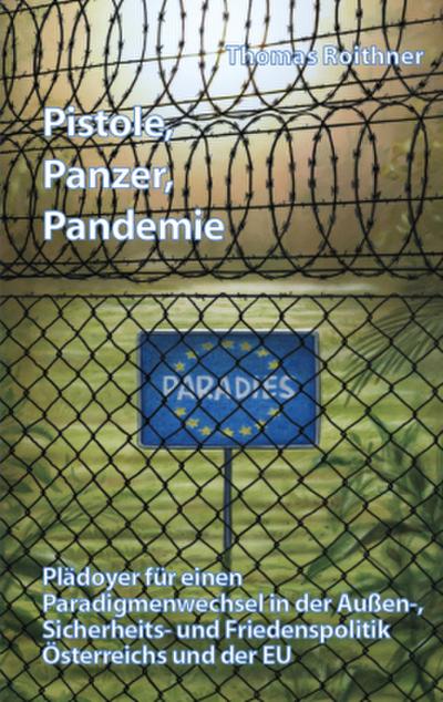 Pistole, Panzer, Pandemie