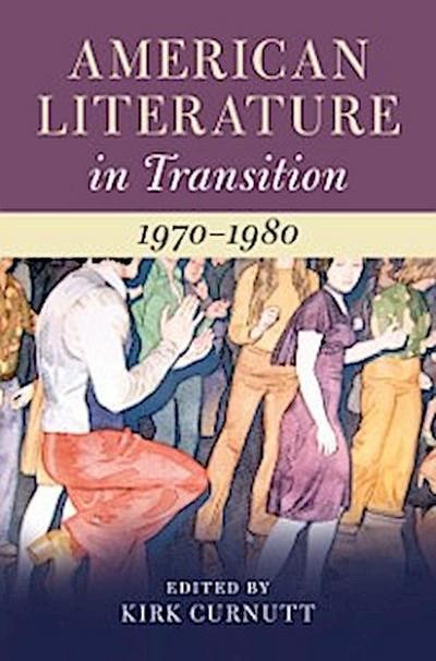 American Literature in Transition, 1970-1980