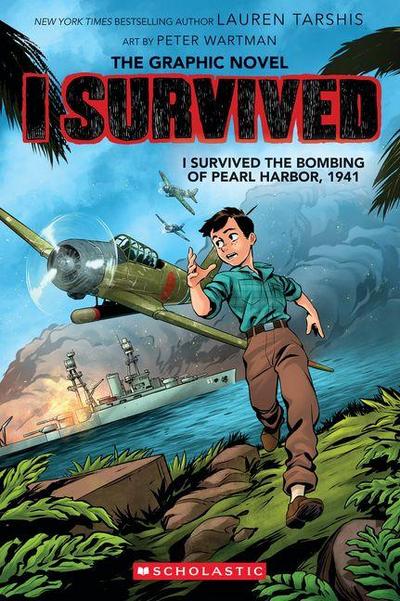 I Survived the Bombing of Pearl Harbor, 1941 (I Survived Graphic Novel #14)