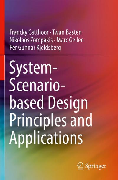 System-Scenario-based Design Principles and Applications