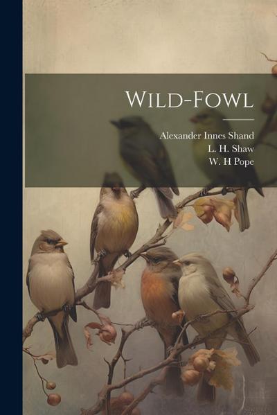 Wild-Fowl