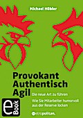 Provokant - Authentisch - Agil