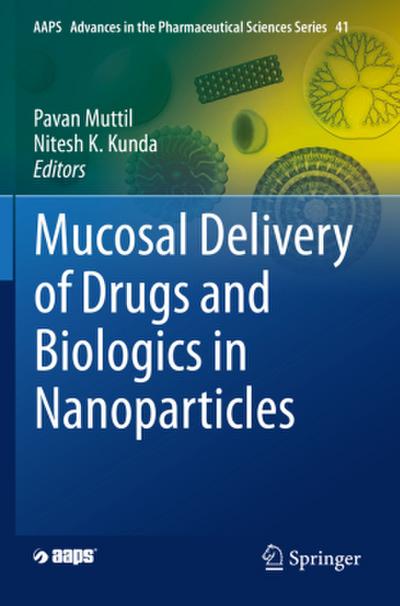 Mucosal Delivery of Drugs and Biologics in Nanoparticles