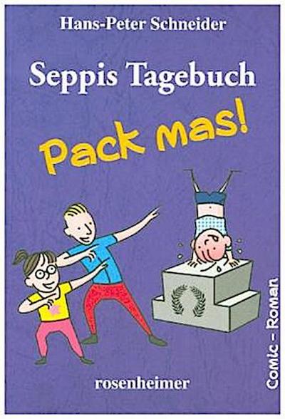 Seppis Tagebuch - Pack mas!