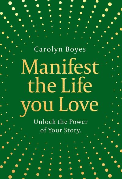 Manifest the Life You Love