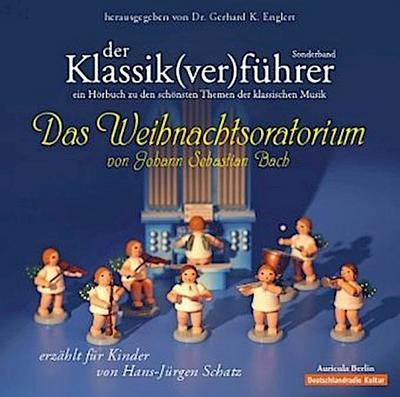 Der Klassik(ver)führer, Das Weihnachtsoratorium von Johann Sebastian Bach, 1 Audio-CD