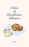 Echoes of Cloudshadow Whispers