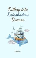 Falling into Rainshadow Dreams