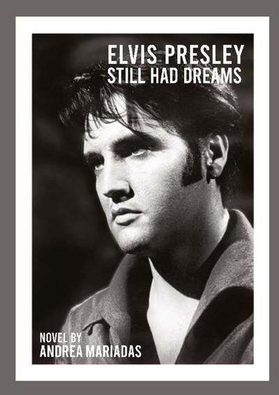 Elvis Presley still had dreams
