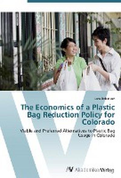 The Economics of a Plastic Bag Reduction Policy for Colorado