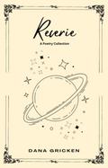 Reverie: A Poetry Collection (The Heart’s Companion, #2)