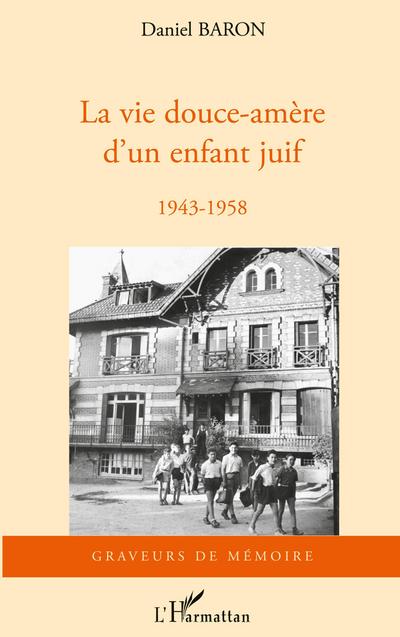 La vie douce-amère d’un enfant juif