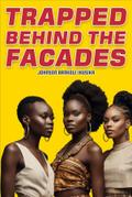 TRAPPED BEHIND THE FACADES