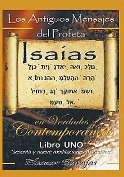 Los Antiguos Mensajes Del Profeta Isaías En Verdades Contemporáneas
