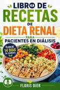 Libro De Recetas De Dieta Renal Para Pacientes En Diálisis