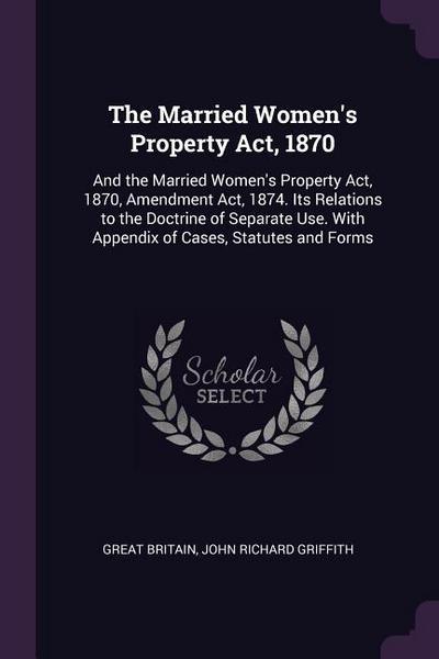 The Married Women’s Property Act, 1870