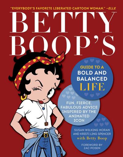 Betty Boop’s Guide to a Bold and Balanced Life