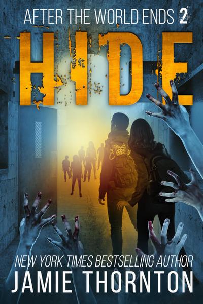 After The World Ends: Hide (Book 2)