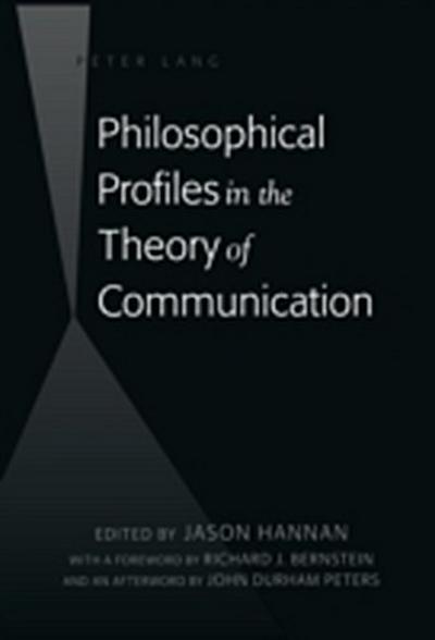 Philosophical Profiles in the Theory of Communication