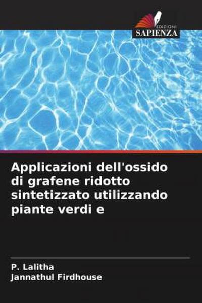 Applicazioni dell’ossido di grafene ridotto sintetizzato utilizzando piante verdi e