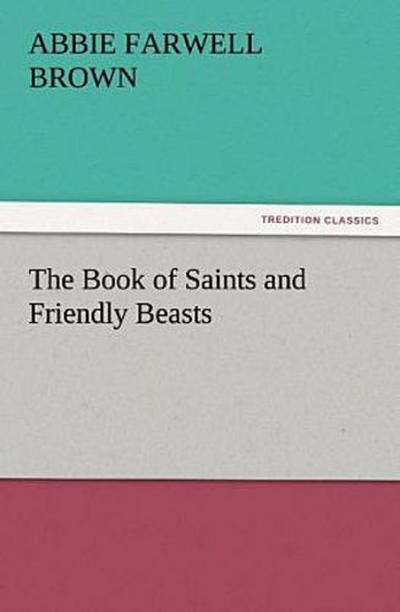The Book of Saints and Friendly Beasts