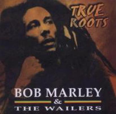 Marley, B: True Roots