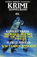 Krimi Doppelband  #11 von Alfred Bekker | Ebook