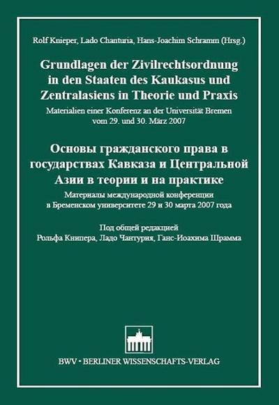 Grundlagen der Zivilrechtsordnung in den Staaten des Kaukasus und Zentralasiens in Theorie und Praxis