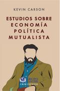 Estudios sobre economía política mutualista