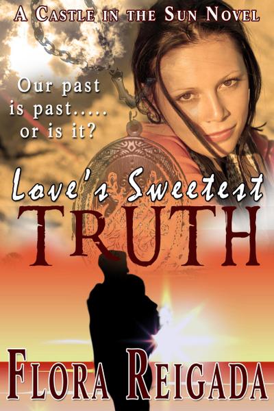 Love’s Sweetest Truth (Castle in the Sun, #3)
