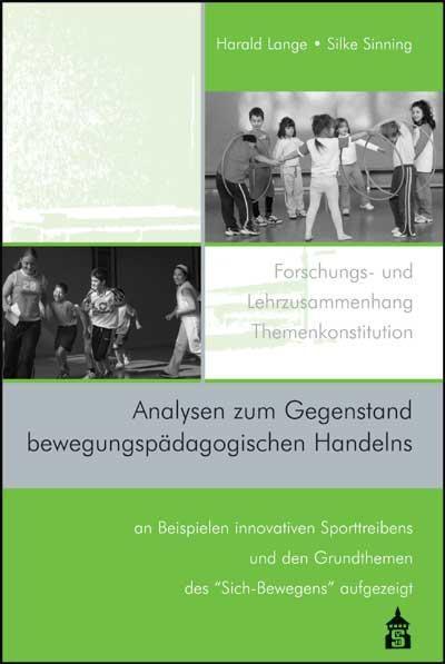 Analysen zum Gegenstand bewegungspädagogischen Handelns