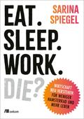 Eat. Sleep. Work. Die?