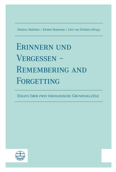 Erinnern und Vergessen - Remembering and Forgetting