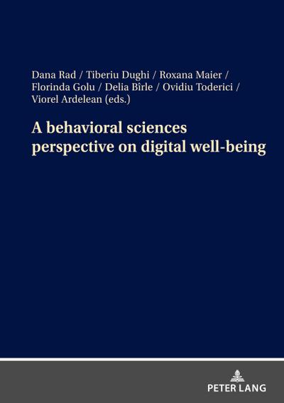 A behavioral sciences perspective on digital well-being
