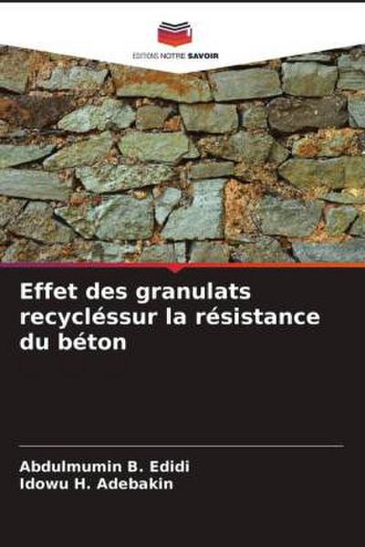 Effet des granulats recycléssur la résistance du béton